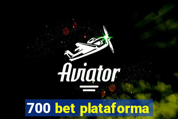 700 bet plataforma